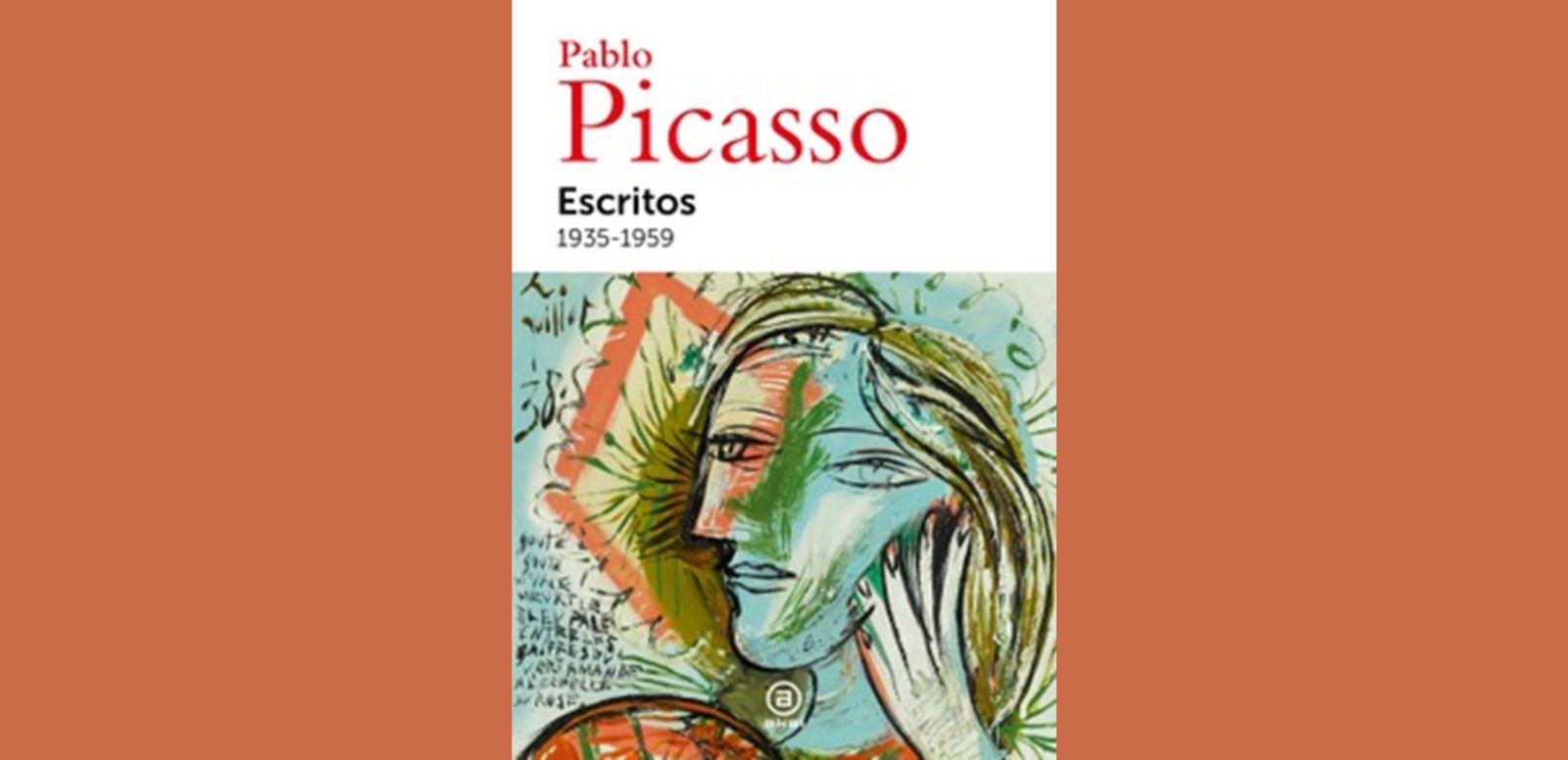 Pablo Picasso. Escritos 1935-1959, de Pablo Ruiz Picasso (Escritor), Esperanza Martínez Pérez (Traductora)